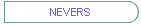 NEVERS